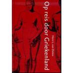 Op reis door Griekenland 9789050271738 Hein van Dolen, Boeken, Reisgidsen, Verzenden, Zo goed als nieuw, Hein van Dolen