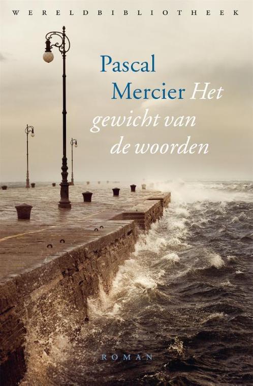 Het gewicht van de woorden 9789028450141 Pascal Mercier, Boeken, Romans, Gelezen, Verzenden