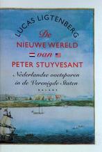 Nieuwe Wereld Van Peter Stuyvesant 9789050184267, Lucas Ligtenberg, Verzenden