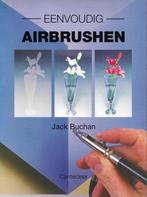 Eenvoudig airbrushen 9789021321950, Boeken, Gelezen, Jack Buchan, Verzenden