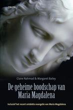 De geheime boodschap van Maria Magdalena 9789043909594, Boeken, Verzenden, Gelezen, C. Nahmad
