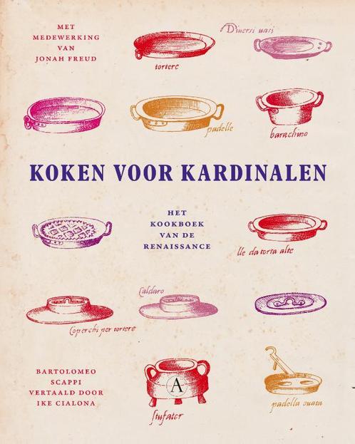 Koken voor kardinalen 9789025300708 Bartolomeo Scappi, Boeken, Kookboeken, Gelezen, Verzenden