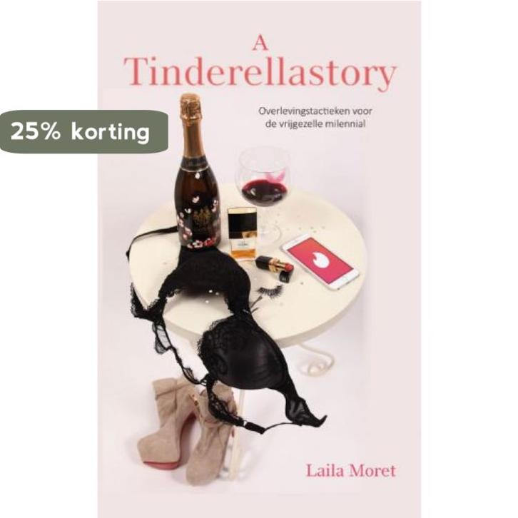 A Tinderellastory - Overlevingstactieken voor de vrijgezelle, Boeken, Literatuur, Zo goed als nieuw, Verzenden