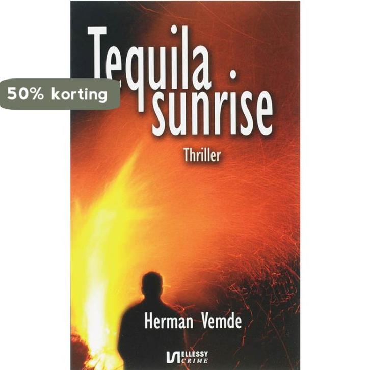 Tequila sunrise 9789086600212 Herman Vemde, Livres, Thrillers, Envoi