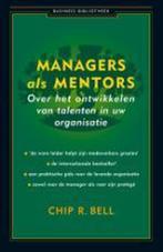 Managers als mentors / Business bibliotheek 9789025413668, Verzenden, Gelezen, C.R. Bell