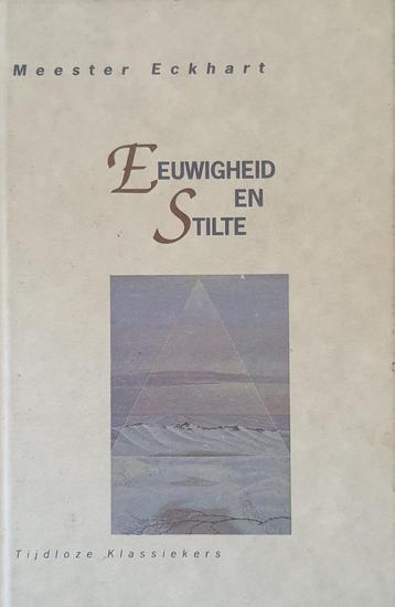 Eeuwigheid en stilte / Tijdloze klassiekers 9789069632896, Verzenden, Eckhart