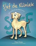 Sjef de Kliniek 9789082232196 Moss Tijssens, Verzenden, Gelezen, Moss Tijssens