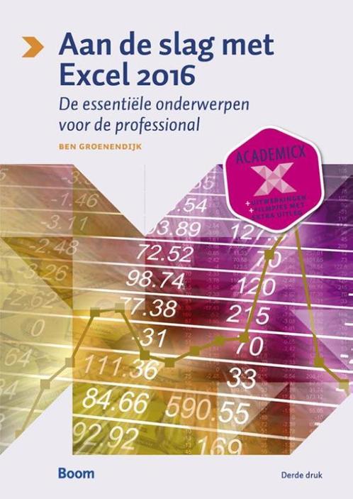 Aan de slag met Excel 2016 9789058755308 Ben Groenendijk, Boeken, Informatica en Computer, Zo goed als nieuw, Verzenden