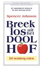 Breek los uit het doolhof! 9789047012573 Spencer Johnson, Boeken, Verzenden, Zo goed als nieuw, Spencer Johnson