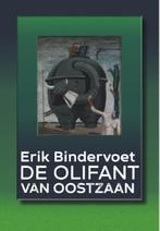 De olifant van Oostzaan 9789463360425, Boeken, Erik Bindervoet, Zo goed als nieuw, Verzenden