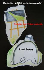 Meester, u lijkt wel een monnik! 9789402134827 Ruud Baars, Boeken, Verzenden, Zo goed als nieuw, Ruud Baars