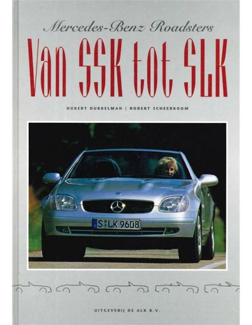 MERCEDES - BENZ ROADSTERS, VAN SSK TOT SLK, Boeken, Auto's | Boeken