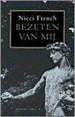 Bezeten van mij 9789041403247 Nicci French, Boeken, Romans, Verzenden, Gelezen, Nicci French