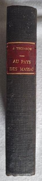 Joseph Thomson - Au Pays des Massaï - 1886