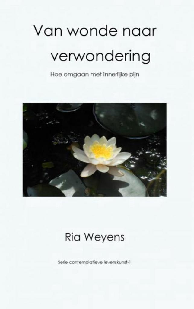 Van wonde naar verwondering / Contemplatieve levenskunst / 1, Boeken, Esoterie en Spiritualiteit, Gelezen, Verzenden