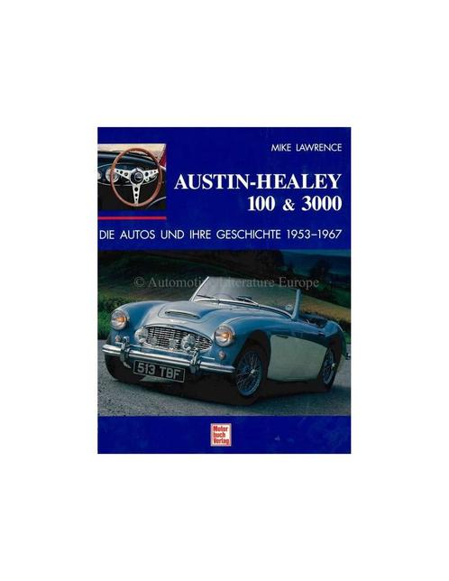 AUSTIN-HEALEY 100 & 3000 - DIE AUTOS UND IHRE GESCHICHTE, Livres, Autos | Livres
