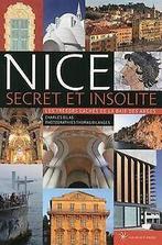 Nice secret et insolite : Les trésors cachés de la ...  Book, Not specified, Verzenden