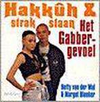 Hakkûh en strakstaan 9789053335857 H. van der Wal, Verzenden, H. van der Wal