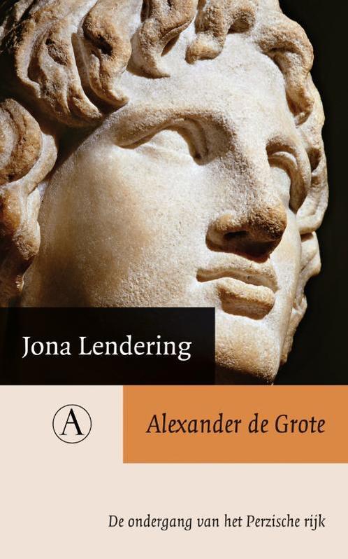 Alexander de Grote 9789025368470 Jona Lendering, Boeken, Geschiedenis | Wereld, Gelezen, Verzenden