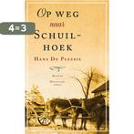 Op weg naar Schuilhoek 9789023994947 Hans Du Plessis, Boeken, Verzenden, Gelezen, Hans Du Plessis