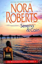 Serena & Cain / Nora Roberts / 31 9789034788313 Nora Roberts, Boeken, Verzenden, Gelezen, Nora Roberts