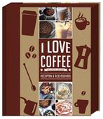 I love coffee 9789461448675, Boeken, Verzenden, Gelezen