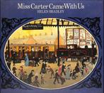 Miss Carter came with us 9780224008914 Helen Bradley, Verzenden, Gelezen, Helen Bradley