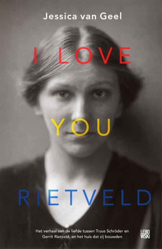 I love you, Rietveld 9789048837038 Jessica van Geel, Livres, Littérature, Envoi