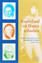 Nederland in Franse schaduw 9789065509062, J. Hallebeek, J. Hallebeek, Zo goed als nieuw, Verzenden