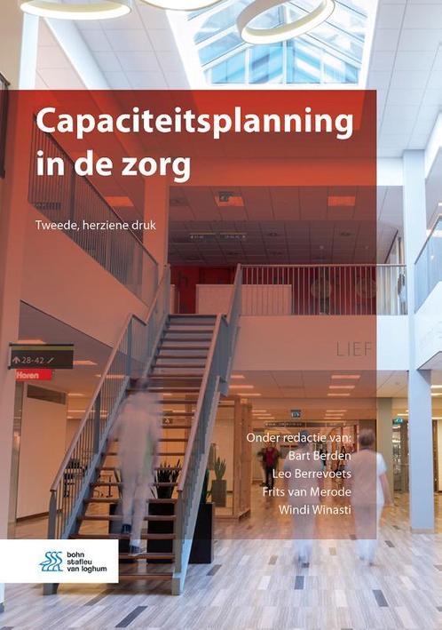 Capaciteitsplanning in de zorg 9789036825665, Boeken, Economie, Management en Marketing, Zo goed als nieuw, Verzenden