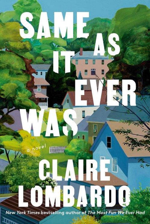 Same as it ever was 9780385550963 Claire Lombardo, Boeken, Overige Boeken, Zo goed als nieuw, Verzenden