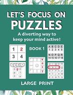 Lets Focus on Puzzles: A diting way to keep your mind, Livres, Livres Autre, Unforgettable Notes, Verzenden