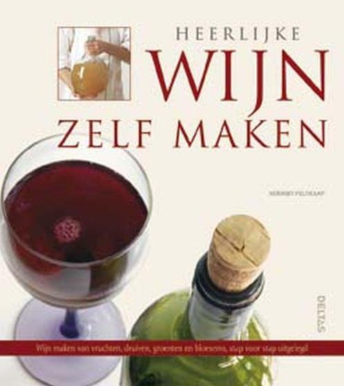 Heerlijke wijn zelf maken 9789044712070 H. Feldkamp, Boeken, Kookboeken, Gelezen, Verzenden
