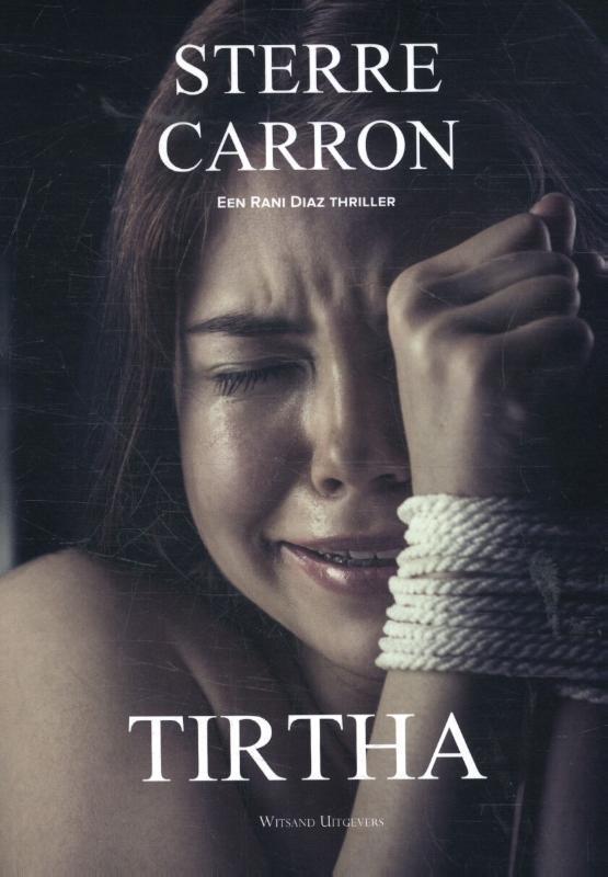 Tirtha / Rani Diaz 9789492011817 Sterre Carron, Boeken, Thrillers, Gelezen, Verzenden