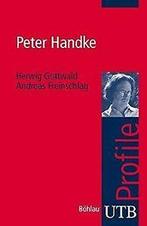 Peter Handke. UTB Profile von Herwig Gottwald  Book, Gelezen, Verzenden
