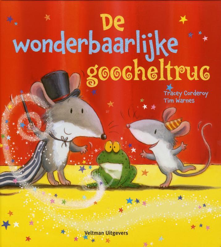 De wonderbaarlijke goocheltruc 9789048305292 Tracey Corderoy, Boeken, Prentenboeken en Plaatjesalbums, Gelezen, Verzenden