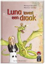 Luna tovert een draak / Hoera, ik kan lezen! 9789051169959, Boeken, Verzenden, Zo goed als nieuw, Monique Berndes