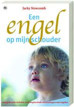 Een Engel Op Mijn Schouder 9789044315851, Boeken, Esoterie en Spiritualiteit, Verzenden, Gelezen, J. Newcomb