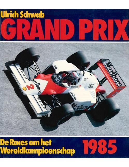 GRAND PRIX 1985, DE RACES OM HET WERELDKAMPIOENSCHAP, Livres, Autos | Livres