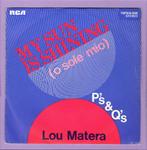 Lou Matera – My Sun Is Shining (O Sole Mio) / Ps And Qs (, Ophalen of Verzenden