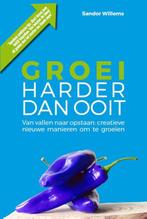 Groei harder dan ooit 9789493230231, Boeken, Sandor Willems, Zo goed als nieuw, Verzenden