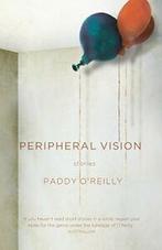 Peripheral Vision by OReilly, Paddy New   ,,, O'Reilly, Paddy, Verzenden