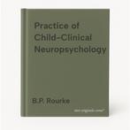 Practice of Child-Clinical Neuropsychology 9789026519291, Verzenden, Gelezen, B.P. Rourke