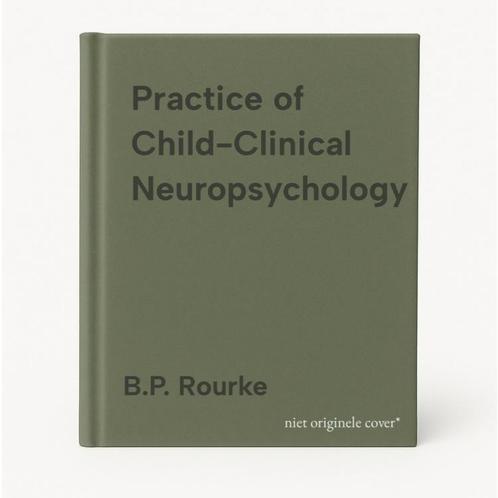 Practice of Child-Clinical Neuropsychology 9789026519291, Boeken, Overige Boeken, Gelezen, Verzenden