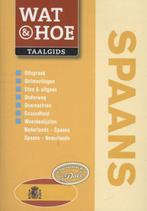 Wat & Hoe Taalgids Spaans / Wat & Hoe taalgids 9789021554754, Boeken, Verzenden, Zo goed als nieuw