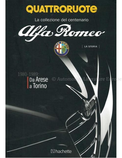 ALFA ROMEO LA STORIA 1980-1989 DA ARESE A TORINO, Livres, Autos | Livres