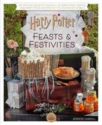 Harry Potter: Feasts & Festivities 9781683837244, Verzenden, Gelezen, Jennifer Carroll