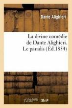 La divine comedie de Dante Alighieri. Le paradis. ALIGHIERI, Dante Alighieri, Verzenden