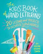 The Kids Book of Hand Lettering 9780762463398, Verzenden, Zo goed als nieuw, Nicole Miyuki Santo