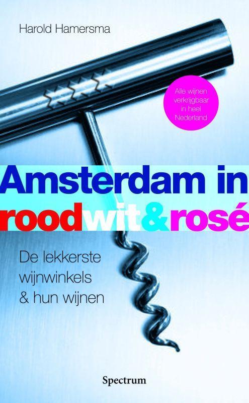 Amsterdam in rood, wit & rosé 9789027423122, Livres, Livres de cuisine, Envoi